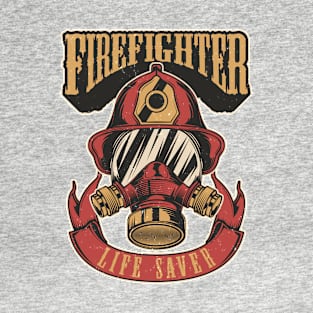 Firefighter Life Saver T-Shirt